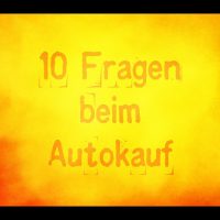 10 Fragen beim Autokauf gut für Preisverhandlungen