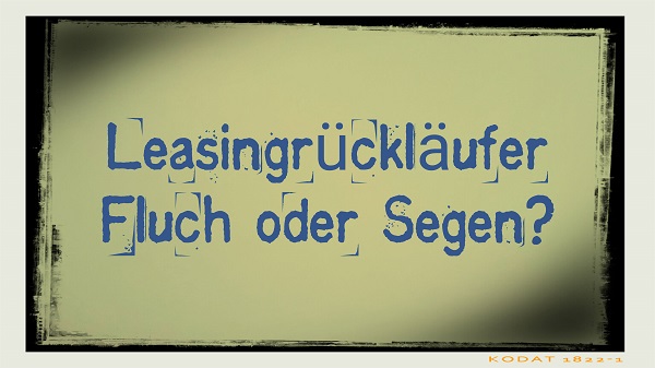 5 Gründe gegen Leasingrückläufer