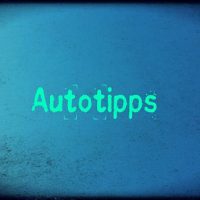Gute Autotipps